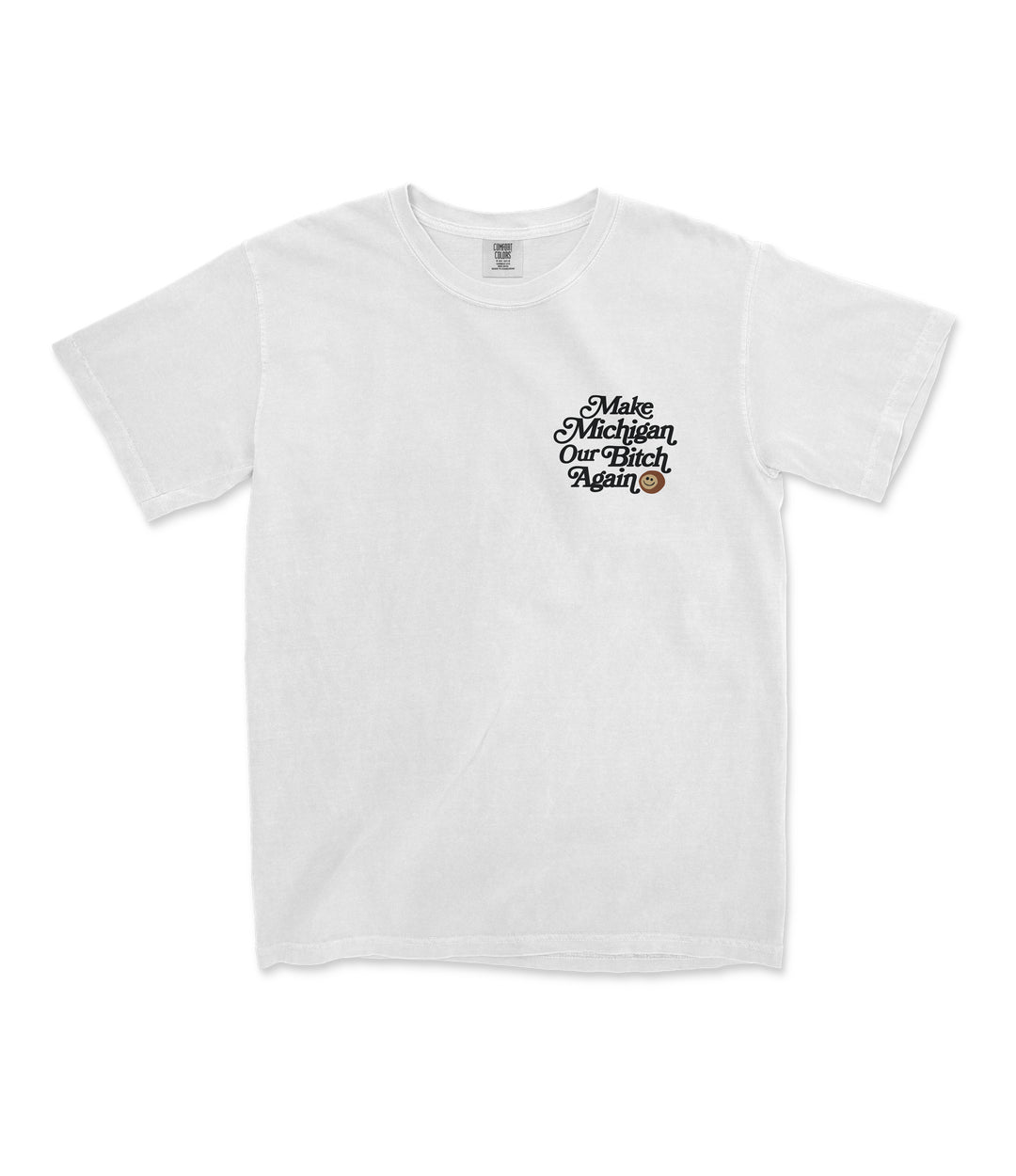 Make Michigan Our Bitch Again T-Shirt